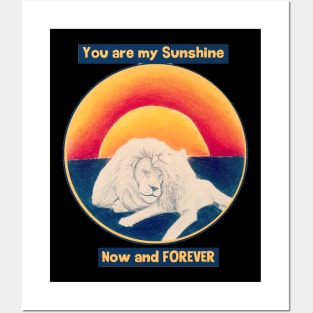 You are my sunshine now and forever - lions love Posters and Art